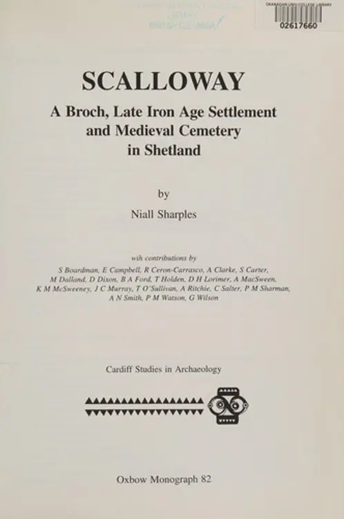 Scalloway: A Broch, Late Iron Age Settlement and Medieval Cemetery in Shetland (Cardiff Studies in Archaeology) cover