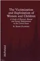 Cover image for The victimization and exploitation of women and children