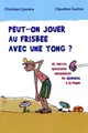 Cover image for Peut-on jouer au frisbee avec une tong ?
