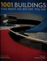 Cover image for 1001 buildings you must see before you die