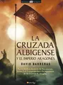 Cover image for La cruzada Albigense y el Imperio Aragonés