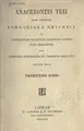 Cover image for Anacreontis Teii quae vocantur Symposiaka hemiambia ex Anthologiae palatinae volumine altero nunc parisiensi post Henricum Stephanum et Josephum Spalletti tertium edita a Valentino Rose.