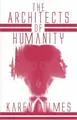 Cover image for The Architects of Humanity