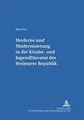 Cover image for Moderne Und Modernisierung in Der Kinder- Und Jugendliteratur Der Weimarer Republik
