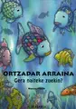 Cover image for Ortzadar arraina, gera naiteke zurekin?