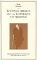 Cover image for Edouard Herriot, ou, La République en personne