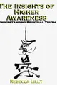 Cover image for The Insights Of Higher Awareness