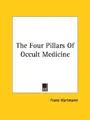 Cover image for The Four Pillars of Occult Medicine