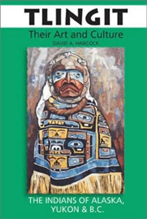 Tlingit: Their Art and Culture cover