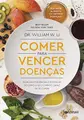 Cover image for Comer para vencer doenças