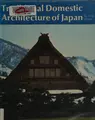 Cover image for Traditional domestic architecture of Japan