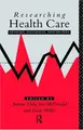 Cover image for Researching Health Care