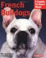 Cover image for French Bulldogs (Complete Pet Owner's Manual)