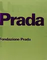 Cover image for Unveiling the Prada Foundation