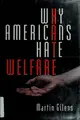 Cover image for Why Americans hate welfare