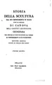 Cover image for Storia della Scultura dal suo Risorgimento in Italia fino al secolo di ...