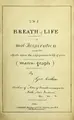 Cover image for The breath of life, or, mal-respiration and its effects upon the enjoyments & life of man