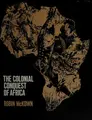 Cover image for The colonial conquest of Africa.