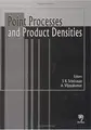Cover image for Point Processes and Product Densities