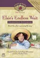 Cover image for Elsie's Endless Wait Dramatized Audiobook (Life of Faith: Elsie Dinsmore Series, A)