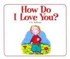 Cover image for How do I love you?