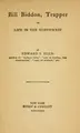 Cover image for Bill Biddon, trapper; or, Life in the Northwest.
