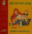 Cover image for One Day with Mum (First Picture Books)