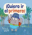 Cover image for ¡Quiero ir el primero!
