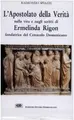 Cover image for L' apostolato della verità nella vita e negli scritti di Ermelinda Rigon fondatrice del Cenacolo domenicano