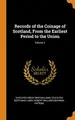 Cover image for Records of the Coinage of Scotland, From the Earliest Period to the Union; Volume 2