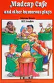 Cover image for Madcap Cafe and Other Humorous Plays