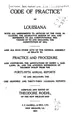 Cover image for Code of Practice of Louisiana: With All Amendments to Articles of the Code ...