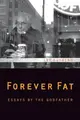 Cover image for Forever Fat: Essays by the Godfather