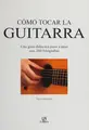 Cover image for Cómo tocar la guitarra