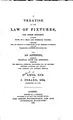 Cover image for A Treatise on the Law of Fixtures: And Other Property, Partaking Both of a Real and Personal ...