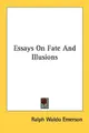 Cover image for Essays On Fate And Illusions