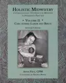 Cover image for Holistic Midwifery : A Comprehensive Textbook for Midwives in Homebirth Practice, Vol. 2