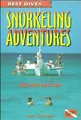 Cover image for Best Dives' Snorkeling Adventures, 2nd edition (Best Dives, 5)