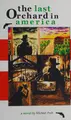 Cover image for The last orchard in America