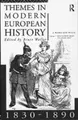Cover image for Themes in Modern European History 1830-1890 (Themes in Modern European History)
