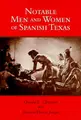 Cover image for Notable men and women of Spanish Texas