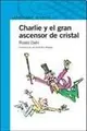 Cover image for CHARLIE Y EL GRAN ASCENSOR DE CRISTAL