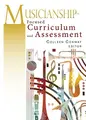 Cover image for Musicianship-Focused Curriculum and Assessment