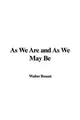 Cover image for As We Are And As We May Be