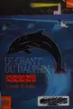 Cover image for Le chant du dauphin