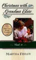 Cover image for Christmas With Grandma Elsie (The Original Elsie Classics, Book 14)