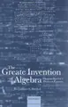 Cover image for The Greate Invention of Algebra