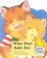 Cover image for What Does Baby Do? (Tommy Board Book Series)