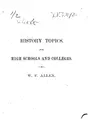 Cover image for History Topics for the Use of High Schools and Colleges