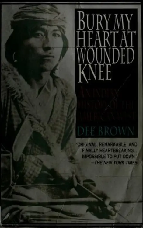 Bury My Heart at Wounded Knee: An Indian History of the American West cover